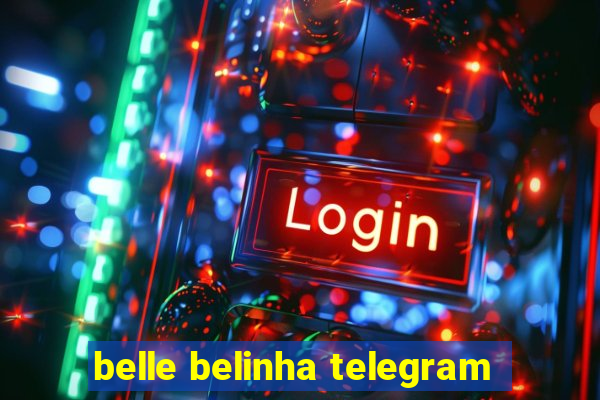 belle belinha telegram