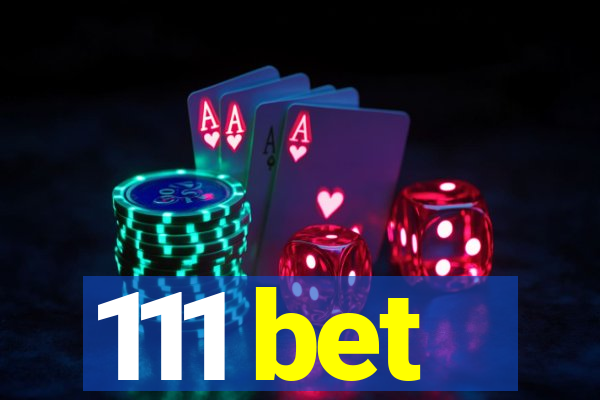 111 bet