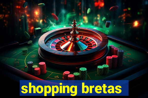 shopping bretas