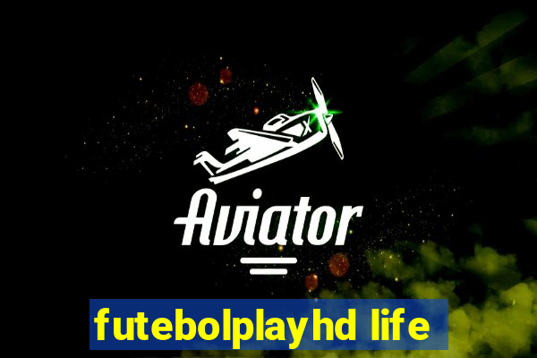 futebolplayhd life