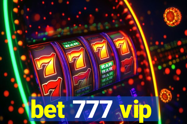 bet 777 vip