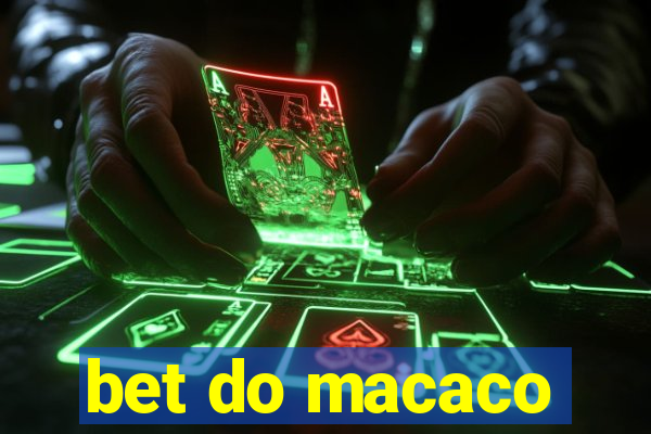 bet do macaco