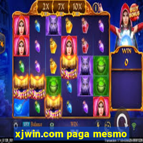 xjwin.com paga mesmo