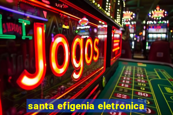 santa efigenia eletronica