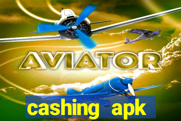 cashing apk dinheiro infinito