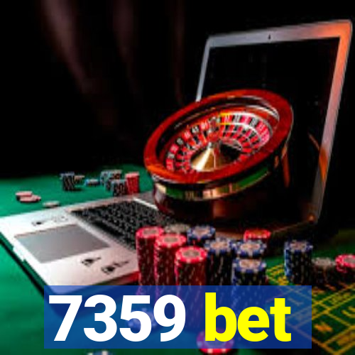 7359 bet