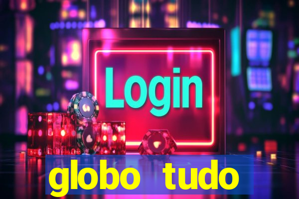 globo tudo absolutamente sobre esporte