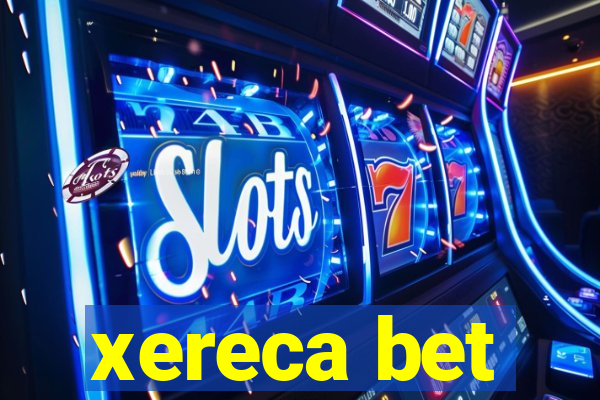 xereca bet