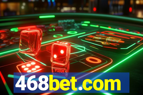 468bet.com