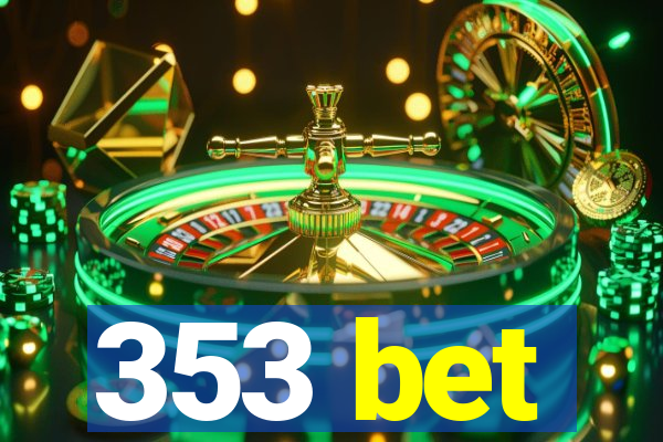 353 bet