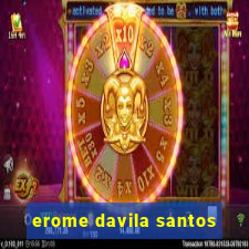 erome davila santos