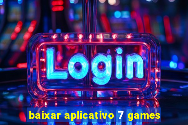 baixar aplicativo 7 games