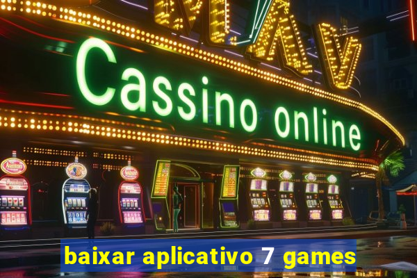 baixar aplicativo 7 games