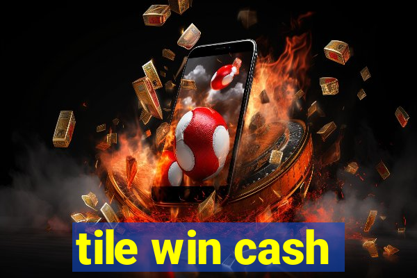 tile win cash