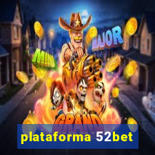 plataforma 52bet