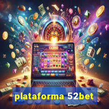 plataforma 52bet