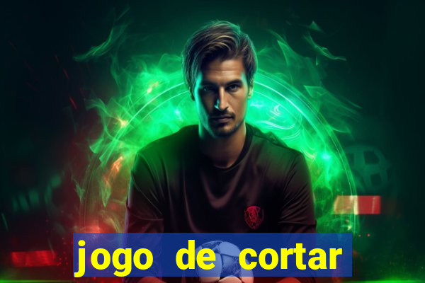 jogo de cortar frutas ganhar dinheiro