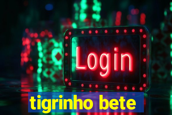 tigrinho bete