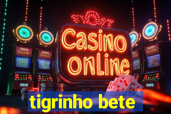 tigrinho bete