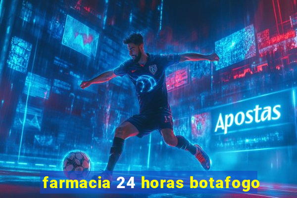 farmacia 24 horas botafogo