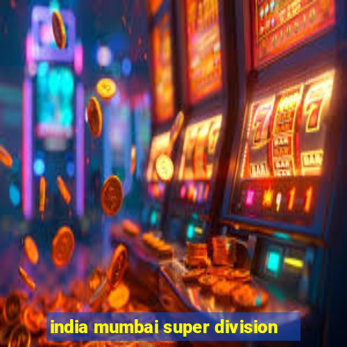 india mumbai super division