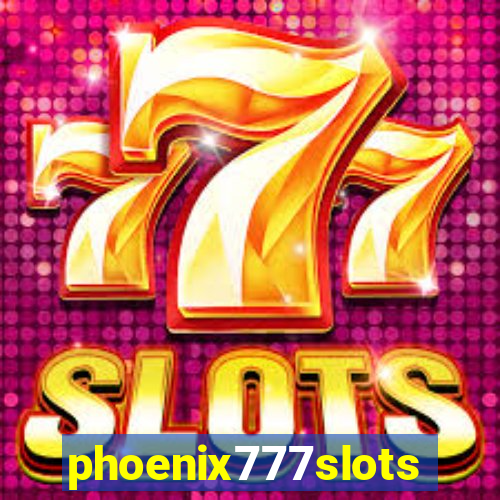 phoenix777slots