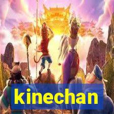 kinechan