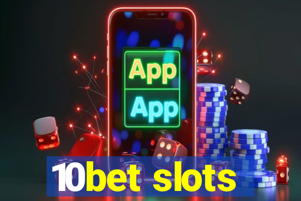 10bet slots