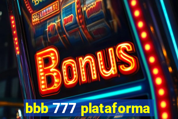 bbb 777 plataforma