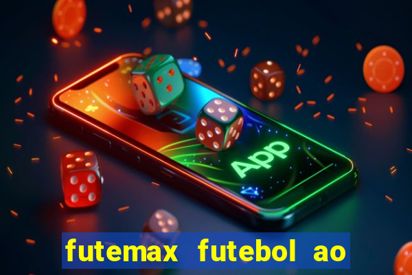 futemax futebol ao vivo hd