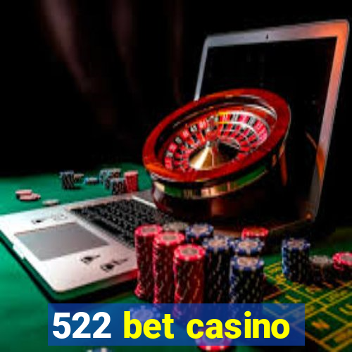 522 bet casino