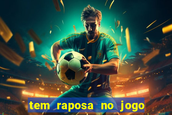 tem raposa no jogo do bicho