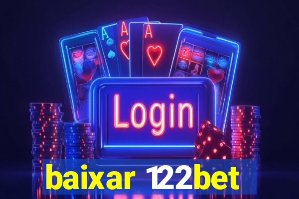 baixar 122bet