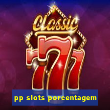 pp slots porcentagem