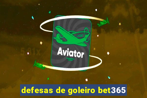 defesas de goleiro bet365