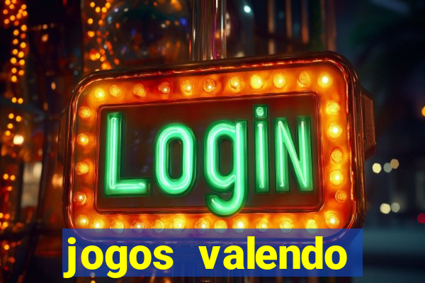 jogos valendo dinheiro online