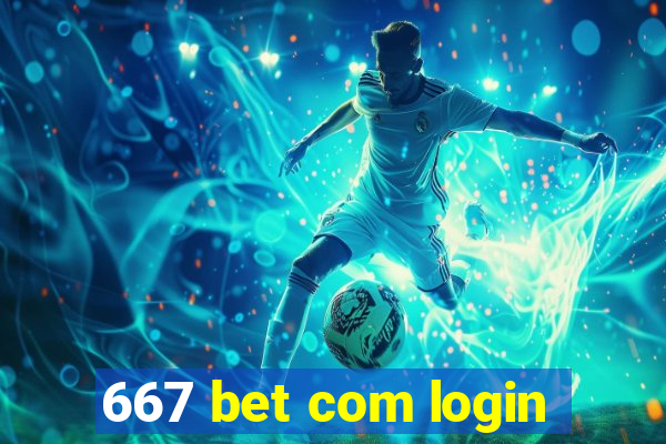 667 bet com login