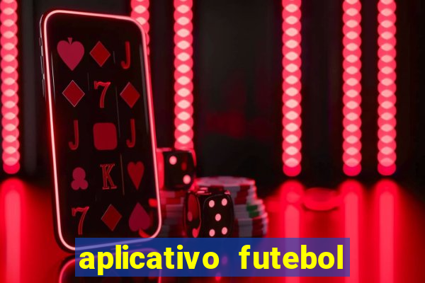 aplicativo futebol da hora 4.5