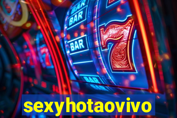 sexyhotaovivo