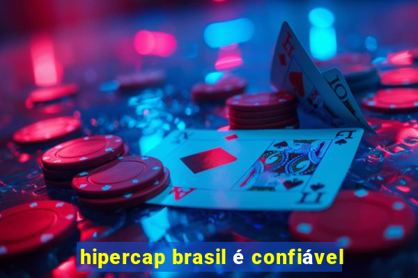 hipercap brasil é confiável