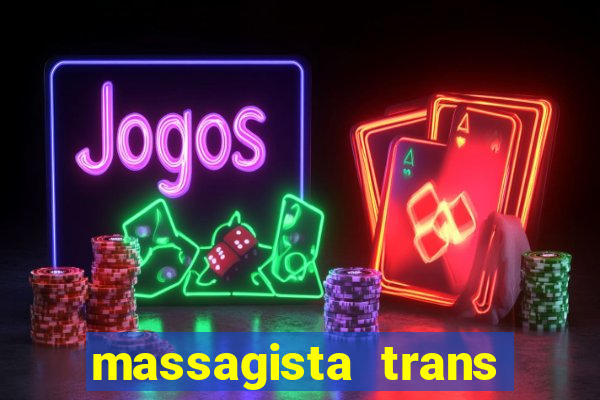 massagista trans são paulo