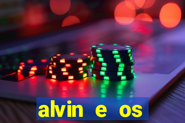 alvin e os esquilos 3 filme completo dublado mega filmes