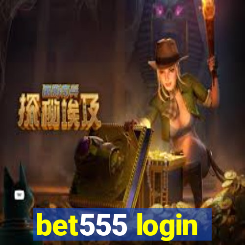 bet555 login