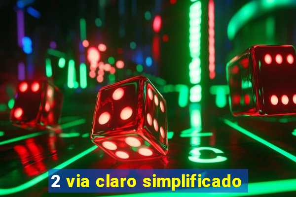 2 via claro simplificado