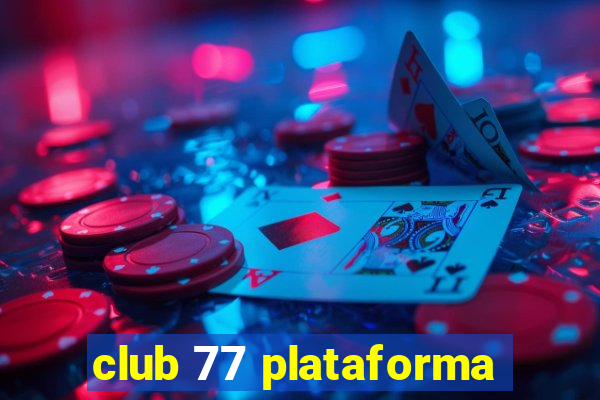 club 77 plataforma