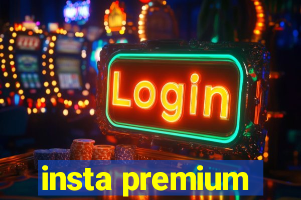 insta premium