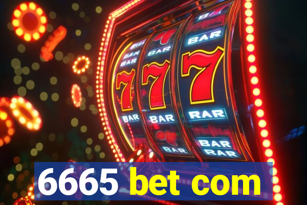 6665 bet com