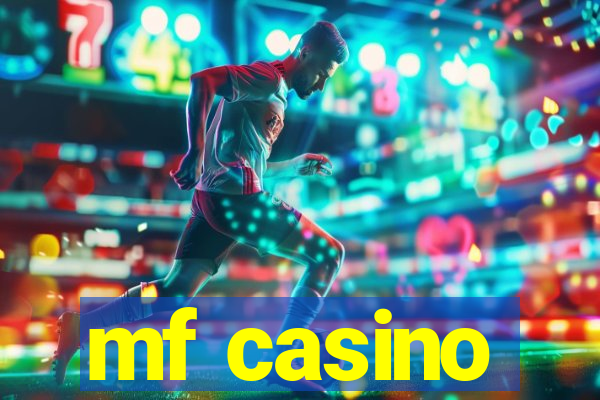 mf casino