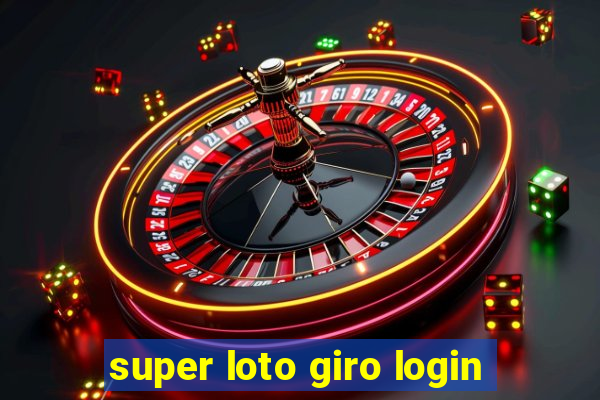 super loto giro login