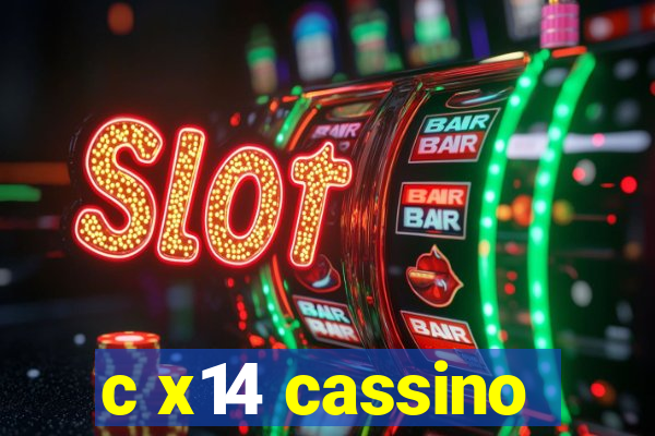 c x14 cassino